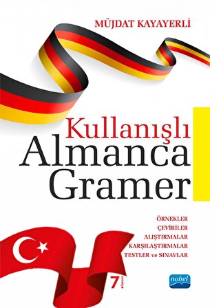 KULLANIŞLI ALMANCA GRAMER / Örnekler - Çeviriler - Alıştırmalar - Karşılaştırmalar - Testler ve Sına