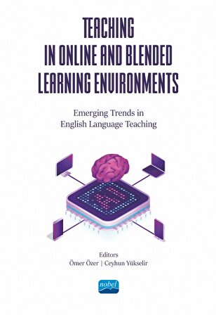 TEACHING IN ONLINE AND BLENDED LEARNING ENVIRONMENTS - Emerging Trends in English Language Teaching