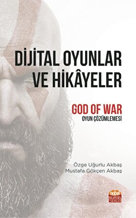 DİJİTAL OYUNLAR VE HİKÂYELER "God of War" Oyun Çözümlemesi