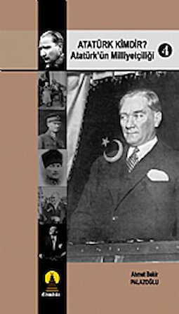 Atatürk Kimdir? 4 -Atatürkün Milliyetçiliği-