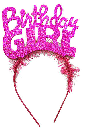 Parti Birthday Girl Yazılı Fuşya Renk Parti Kızı Doğum Günü Tacı