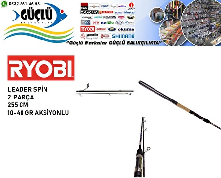 SPİN KAMIŞI RYOBİ LEADER SPİN 255CM 10-40 GR AKSİYONLU