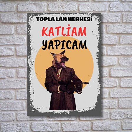 Topla Lan Herkesi Ahşap Retro Poster