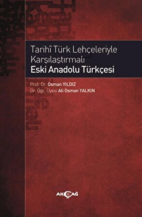 Tarihi Türk Lehçeleriyle Karşılaştırmalı Eski Anadolu Türkçesi