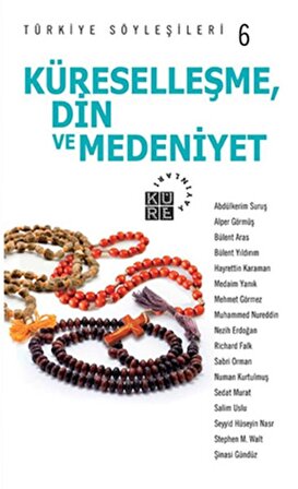 Türkiye Söyleşileri 6 / Küreselleşme Din ve Medeniyet