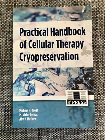 Practical Handbook of Cellular Therapy Cryopreservation Kitap 152492