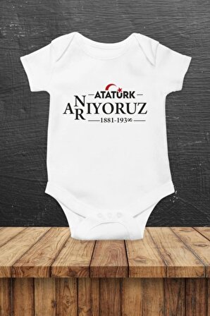 Atatürk Arıyoruz Anıyoruz Özel Tasarım Bebek Zıbın Pamuklu Çıtçıtlı Body