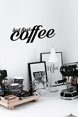 Ahşap Dekoratif Duvar Yazısı - Kahve Köşesi - But First Coffee