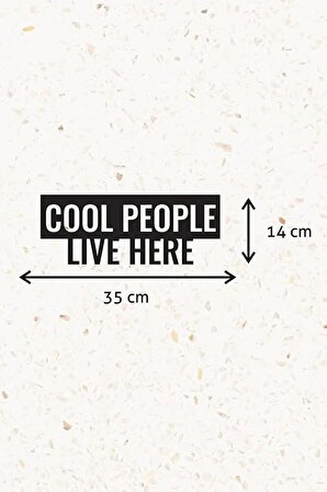 Ahşap Dekoratif Duvar Yazısı - Cool People Live Here