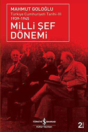 Milli Şef Dönemi / Türkiye Cumhuriyeti Tarihi-III 1939-1945