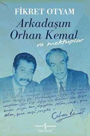 Arkadaşım Orhan Kemal ve Mektuplar - Ciltli