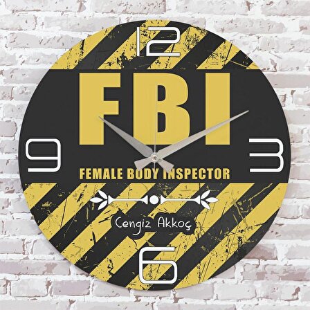 Kişiye Özel FBI ’’Female Body Inspector_ Tasarımlı Hediye Saat 33cm  KA02-1725