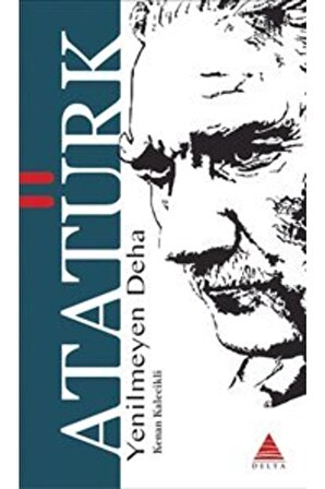 Yenilmeyen Deha Atatürk - Kenan Kalecikli -