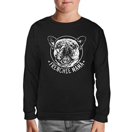 French Bulldog Mama Realistic Siyah Çocuk Sweatshirt
