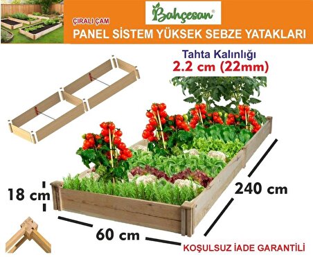 Bahçesan Panel Sistem Yüksek Sebze Yatağı/Ahşap Sebze Tarhı/Çıralı Çam 60x240x18