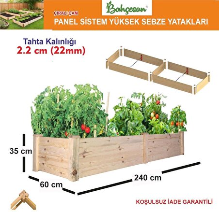 Bahçesan Panel Sistem Yüksek Sebze Yatağı/Ahşap Sebze Tarhı/Çıralı Çam 60x240x35