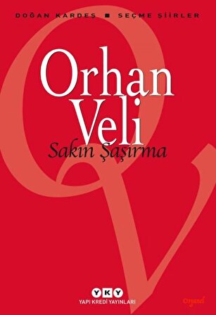 akın Şaşırma  Seçme Şiirler - Orhan Veli Kanık - ISBN:9789750813887