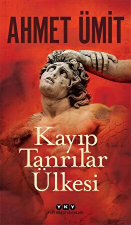 Kayıp Tanrılar Ülkesi - Ahmet Ümit - Edebiyat - Roman - ISBN:9789750850417