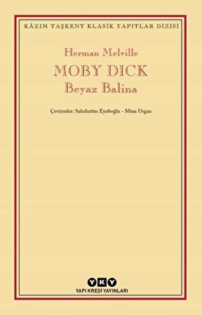 Moby Dick - Beyaz Balina - Herman Melville - Klasik Yapıtlar * ISBN:9789753638965