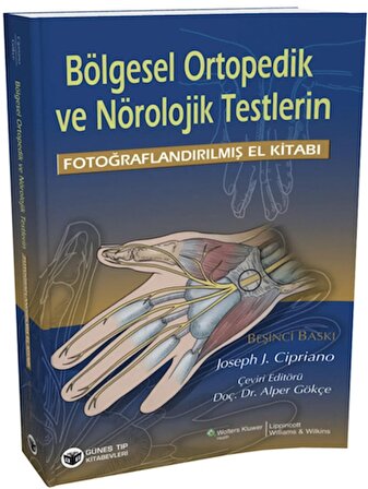 Bölgesel Ortopedik Ve Nörolojik Testlerin Fotoğraflandırılmış El Kitabı