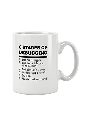 6 Stages Debugging Yazılımcı Hediye Baskılı Kupa Bardak