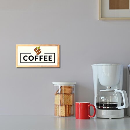 Coffee Yazılı İskandinav Tarz Gerçek Ahşap Çerçeveli Mutfak Kahve Köşesi Dekor Tablo (15*25 cm)