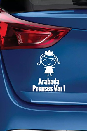 Arabada Prenses Var Sticker Oto Motor Laptop Duvar Folyo Sticker 10 cm Genişlik Beyaz Renk