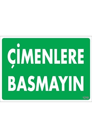 Çimlere Basmayın Uyarı Levhası 25x35 KOD:1210