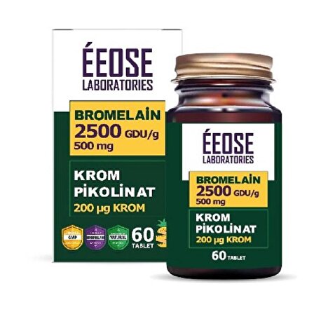 Eeose Bromelain 2500 GDU/g ve Krom Pikolinat 60 Tablet