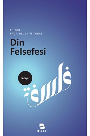 Din Felsefesi - Latif Tokat 9786058127203