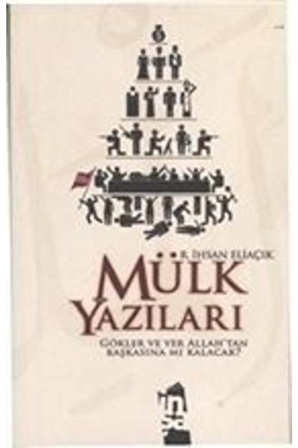 Mülk Yazıları & Gökler Ve Yer Allah'tan Başkasına Mı Kalacak?