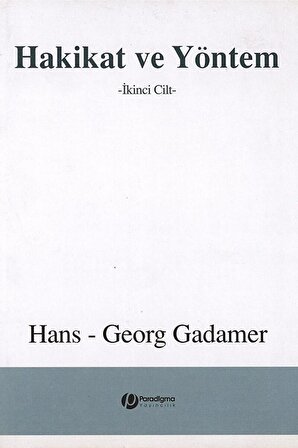 Hakikat Ve Yöntem Cilt: 2 / Hans Georg Gadamer / / 9789757819646