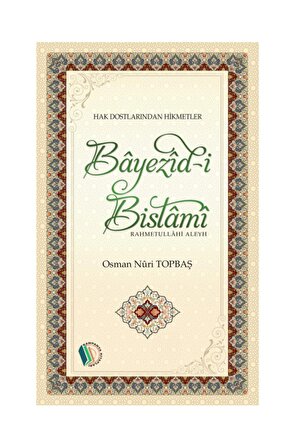 Bayezid-i Bistami / Osman Nuri Topbaş / / 9789944838078
