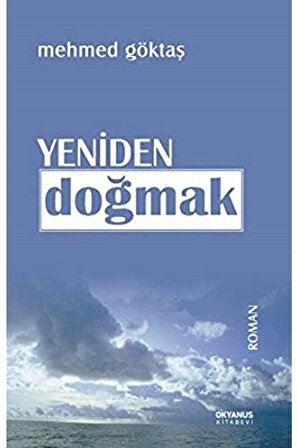 Yeniden Doğmak / Mehmed Göktaş / / 9786054593033