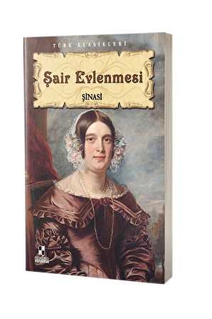 Şair Evlenmesi - Şinasi - Anonim Yayınları