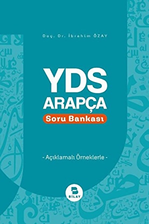 YDS Arapça Soru Bankası / İbrahim Özay / BİLAY (Bilimsel Araştırma Yayınları) / 9786254443534