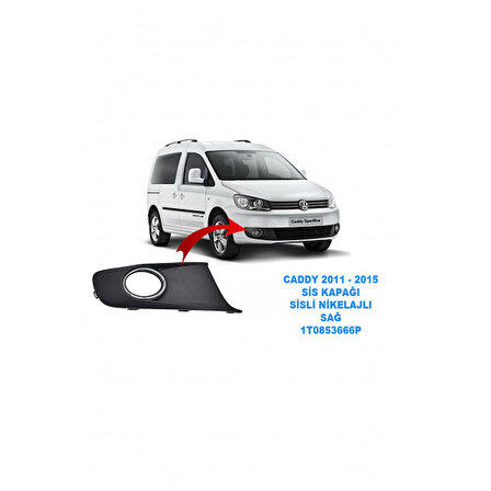 Volkswagen Caddy 2011 - 2015 Sis Kapağı Sisli Nikelajlı Sağ Yolcu Tarafı - 1T0853666P