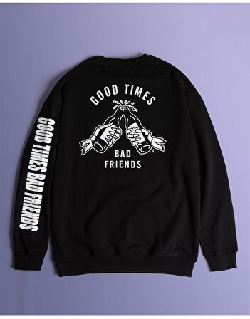 Good Times Bad Friends Oversize Erkek Sweatshirt GF1149SY
