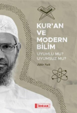 Kur'an ve Modern Bilim;Uyumlu mu Uyumsuz mu?