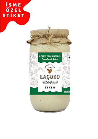 LAÇOKO  1 KG İsme Özel Şekersiz, Katkısız, Glutensiz, Vegan, Doğal Az Kavrulmuş (ÇİĞ) Yer Fıstığı Ezmesi (1 KG)