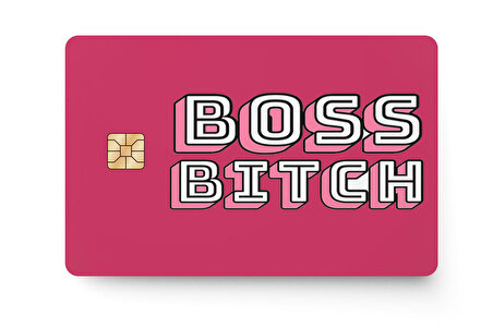 Boss Bitch Kredi Banka Kartı Sticker Çip Yeri Açık