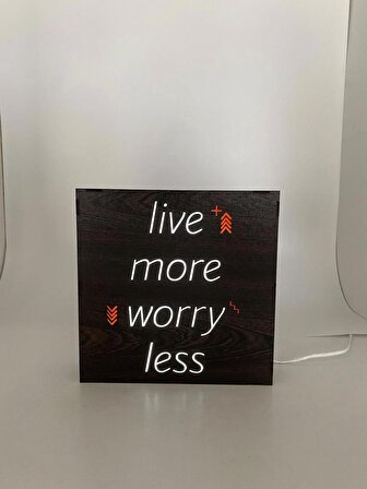 Live More Worry Less - Işıklı Dekor