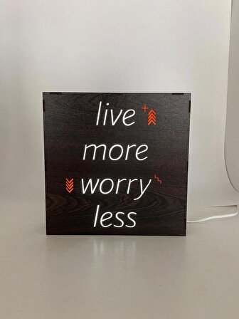 Live More Worry Less - Işıklı Dekor