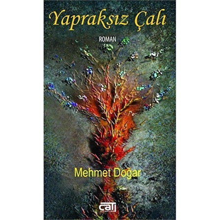 Yapraksız Çalı - Mehmet Doğar