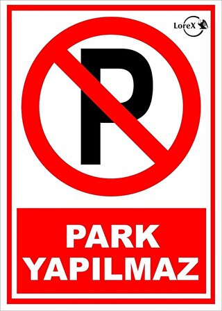 LOREX Park Yapılmaz PVC Uyarı Levhası