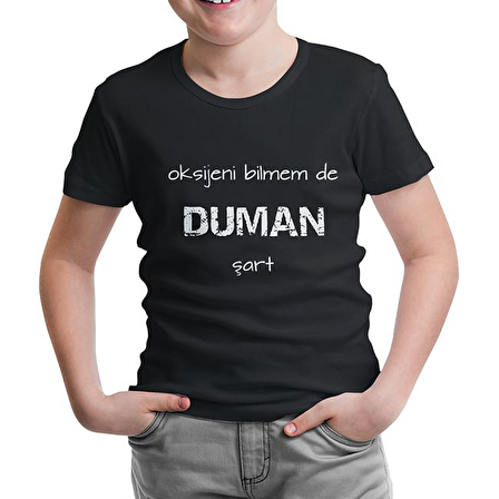 Oksijeni Bilmem de Duman Şart Siyah Çocuk Tshirt